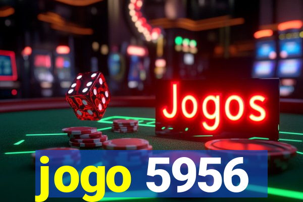 jogo 5956